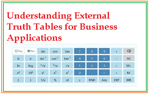 Understanding External Truth Tables for Business Applications